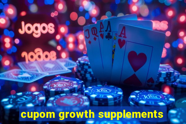 cupom growth supplements